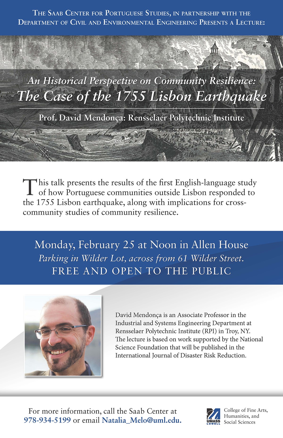 Poster for The Case of the 1755 Lisbon Earthquake Lecture - An Historical Perspective on Community Resilience: The Case of the 1755 Lisbon Earthquake by Prof. David Mendonça: Rensselaer Polytechnic Institute on Monday, February 25, 2019 at Noon at UMass Lowell's Allen House.