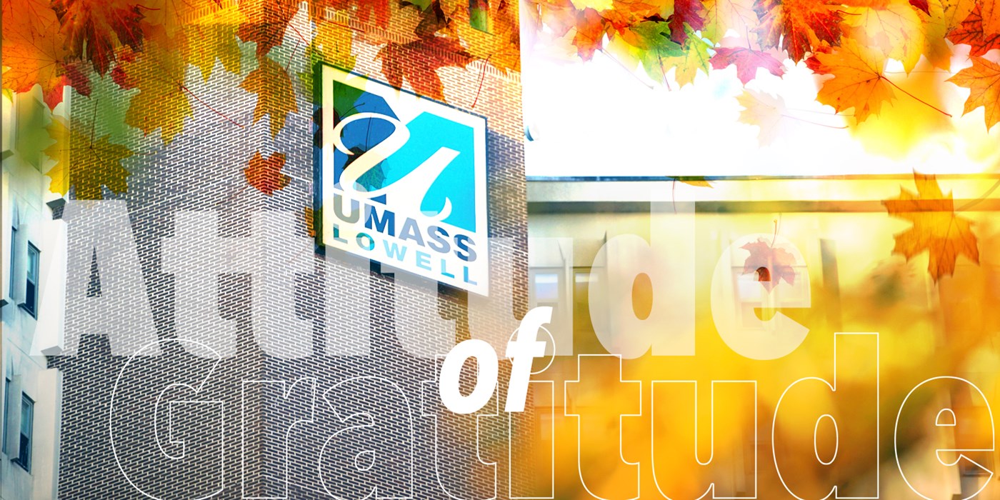 UMass Lowell sign with colorful leaves surrounding and Attitude of Gratitude over image