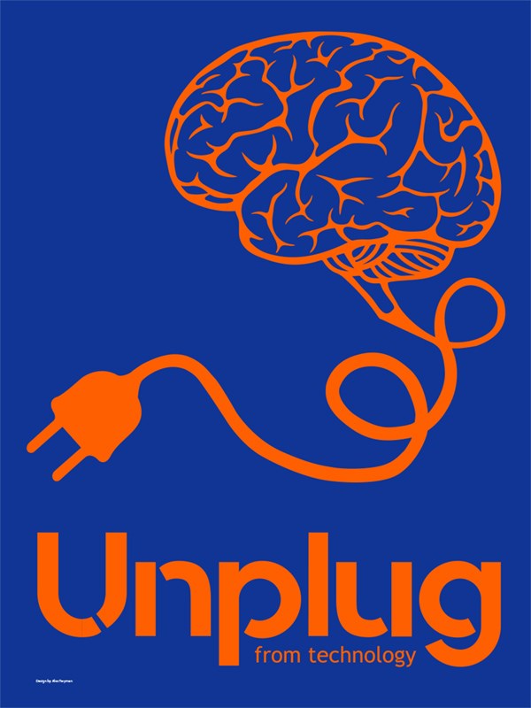 Illustration of a brain, brain stem turns into a cord with a plug at the end, reads "Unplug from technology," poster by Alex Twyman