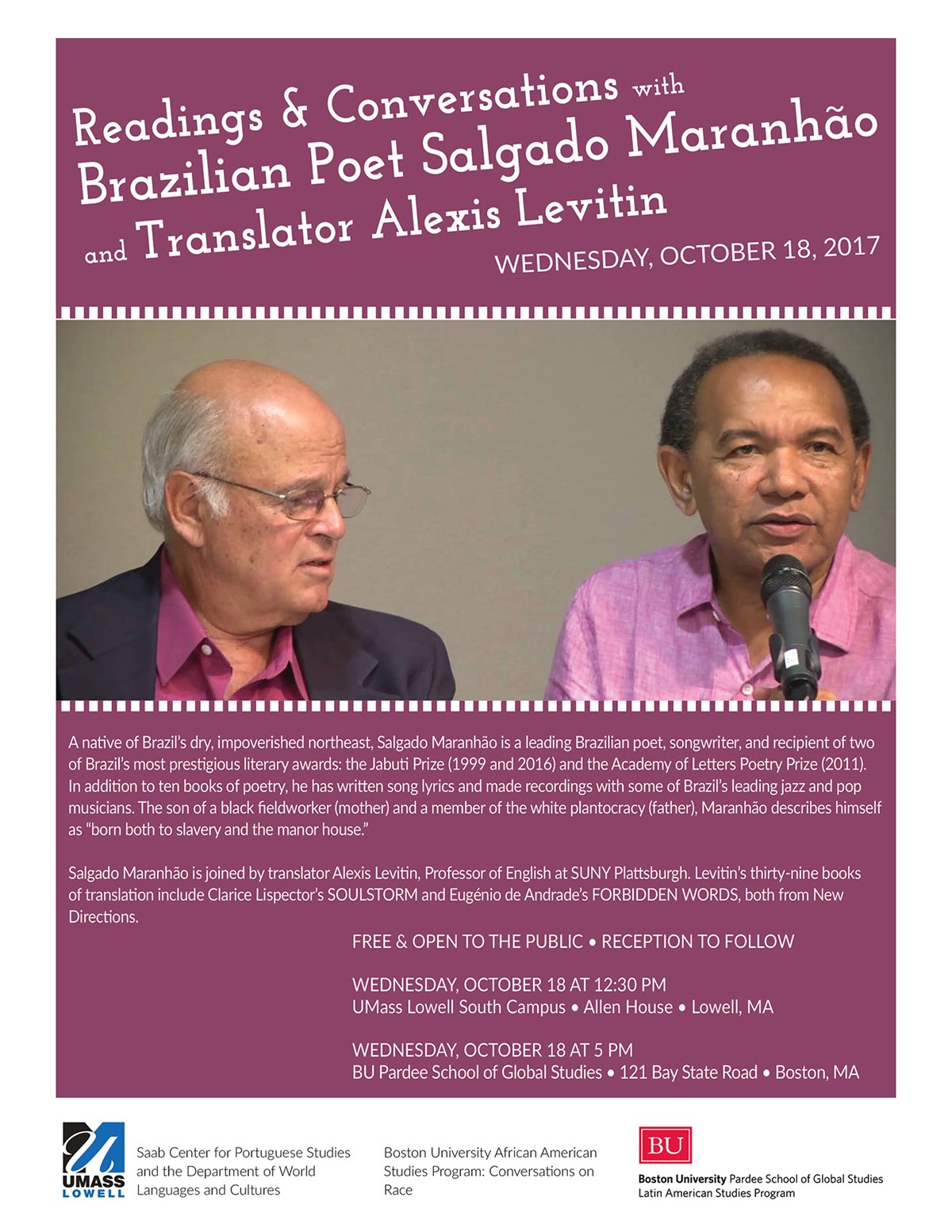 Flyer for event: Reading & Conversations with Brazilian Poet Salgado Maranhão and Translator Alexis Levitin. Salgado Maranhão is the best known poet of his generation in Brazil. Alexis Levitin has translated forty books, including Clarice Lispector’s Soulstorm and Eugenio de Andrade’s Forbidden Words (both from New Directions). 