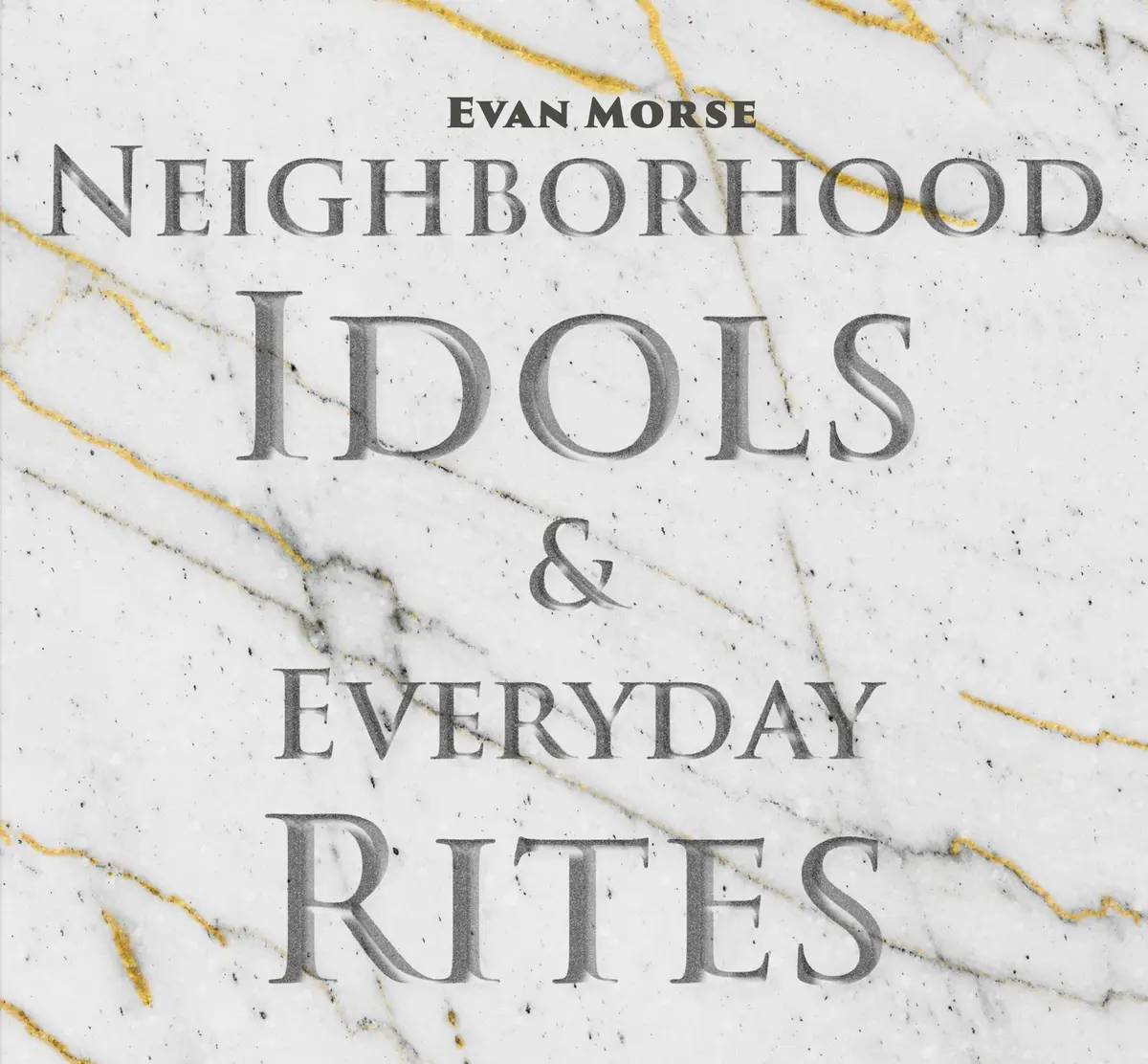 Evan Morse Neighborhood Idols & Everyday Rites text engraved into marble.