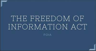 Blue background with the words: The Freedom of Information Act and in smaller type below it: FOIA