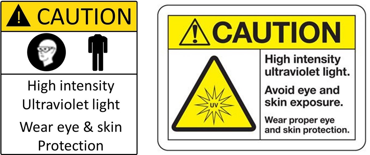 Two Ultraviolet Light caution signs side by side. The first: Caution Sign: UltraViolet Radiation hazard wear Eye and Skin Protection. The second: Caution Sign, High Intensity UV light, Avoid eye and skin exposure.  Wear proper eye and skin protection.