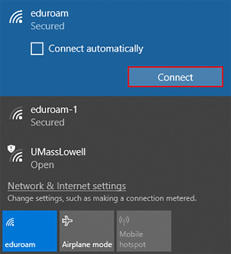 UMass Lowell eduroam WiFi Set Up – Windows 10 Note: These instructions are only needed if your Windows 10 PCis experiencing a problem connecting to the eduroam WiFi network.  Step 1. Turn on WiFi, select eduroam, and click Connect.