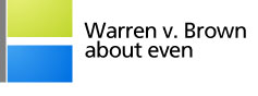 Warren v. Brown about even