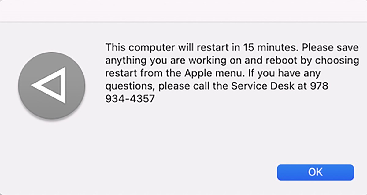 Antivirus update pop-up notification 1: "This computer will restart in 15 minutes. Please save anything you are working on and reboot by choosing restart from the Apple menu. If you have any questions, please call the service Desk at 978 934 4357"